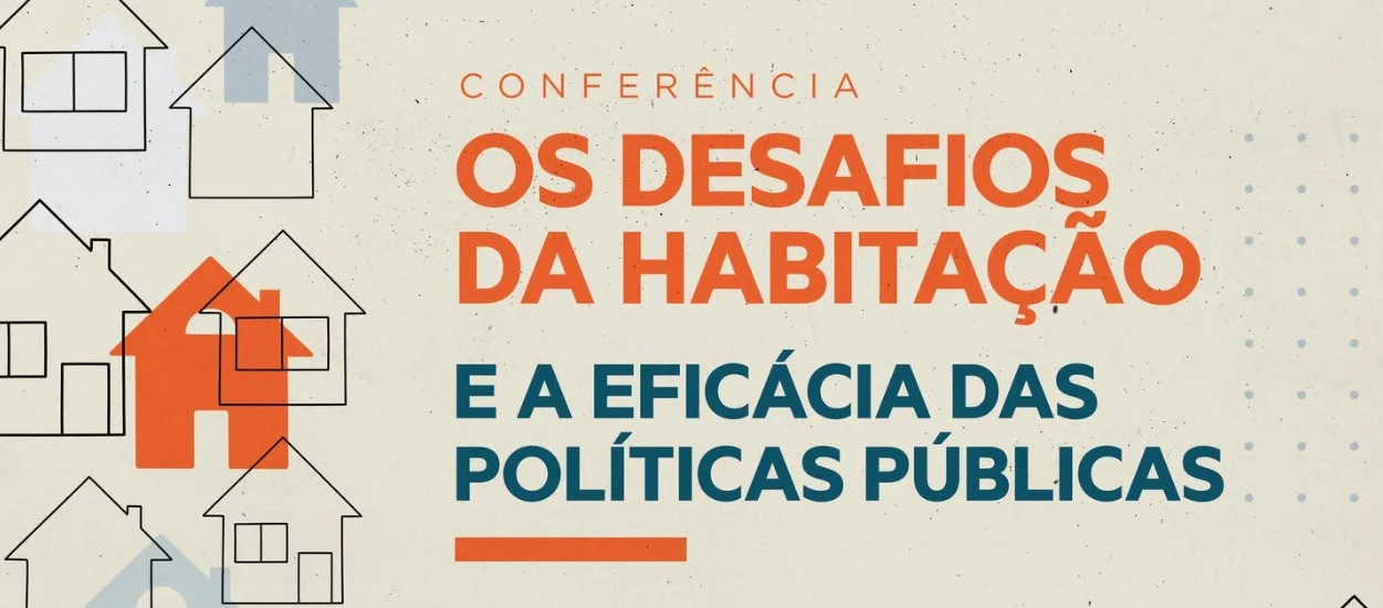 Os Desafios da Habitação e a Eficácia das Políticas Públicas